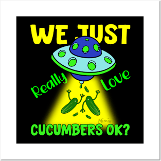 Cucumbers abducted By Aliens, Made By Mimiw Posters and Art